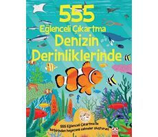 555 Eğlenceli Çıkartma Denizin Derinliklerinde - Oakley Graham - Altın Kitaplar