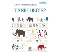 Tarih Nedir? - Genç Tarih Serisi - Ahmet Haldun Terzioğlu - Panama Yayıncılık