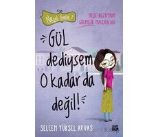 Gül Dediysem O Kadar da Değil! - Neşeli Günlük 2 - Selcen Yüksel Arvas - Carpe Diem Kitapları