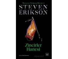 Zincirler Hanesi / Malazan Yitikler Kitabı 4 - Steven Erikson - İthaki Yayınları