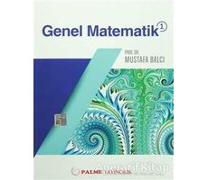 Genel Matematik 1 - Mustafa Balcı - Palme Yayıncılık