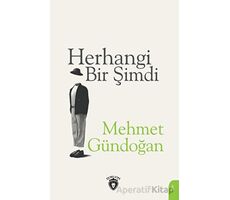 Herhangi Bir Şimdi - Mehmet Gündoğan - Dorlion Yayınları