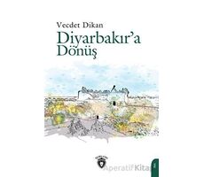 Diyarbakır’a Dönüş - Vecdet Dikan - Dorlion Yayınları