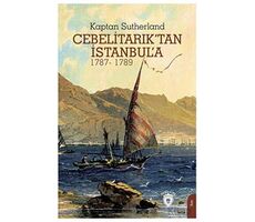 Cebelitarık’tan İstanbul’a - Kaptan Sutherland - Dorlion Yayınları