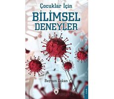 Çocuklar İçin Bilimsel Deneyler - Bayram Özkan - Dorlion Yayınları