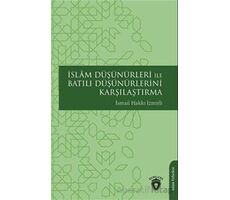 İslam Düşünürleri İle Batılı Düşünürlerini Karşılaştırma - İsmail Hakkı İzmirli - Dorlion Yayınları