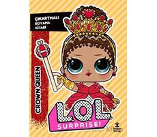 L.O.L. Surprıse! - Crown Queen - Çıkartmalı Boyama Kitabı - Kolektif - Doğan Çocuk