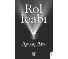 Rol İcabı - Aytaç Ars - Dorlion Yayınları