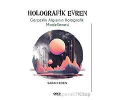 Holografik Evren - Sarah Eden - Gece Kitaplığı