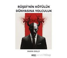 Rüşdi’nin Kötülük Dünyasına Yolculuk - Maria Dolly - Gece Kitaplığı