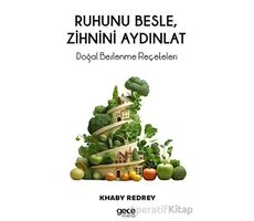 Ruhunu Besle, Zihnini Aydınlat - Khaby Redrey - Gece Kitaplığı