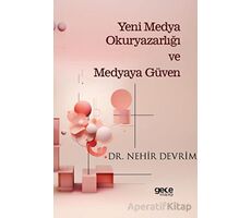 Yeni Medya Okuryazarlığı ve Medyaya Güven - Nehir Devrim - Gece Kitaplığı