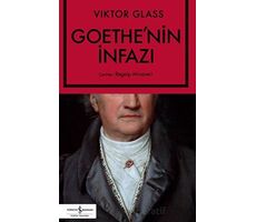 Goethenin İnfazı - Viktor Glass - İş Bankası Kültür Yayınları