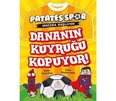 Dananın Kuyruğu Kopuyor! - Patatesspor Macera Başlıyor - Yusuf Asal - Nesil Çocuk Yayınları