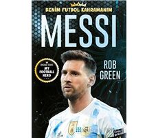 Messi – Benim Futbol Kahramanım - Rob Green - Dokuz Çocuk