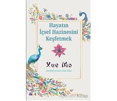 Hayatın İçsel Hazinesini Keşfetmek - Xue Mo - Ayrıkotu Yayınları