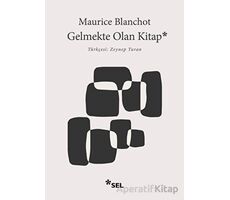 Gelmekte Olan Kitap - Maurice Blanchot - Sel Yayıncılık