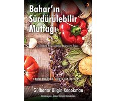 Bahar’ın Sürdürülebilir Mutfağı - Gülbahar Bilgin Konokman - Cinius Yayınları