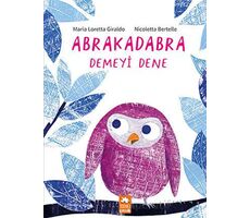 Abrakadabra Demeyi Dene - Maria Loretta Giraldo - Eksik Parça Yayınları