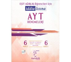 AYT 6lı Denemeleri Eşit Ağırlık Öğrencileri İçin Karekök Yayınları