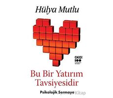 Bu Bir Yatırım Tavsiyesidir - Psikolojik Sermaye - Hülya Mutlu - CEO Plus