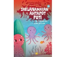 Hayvanlar Aleminden Masallar - 10 Saklanamayan Ahtapot Poti - Yasemin Katı - Beyan Yayınları