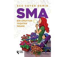 SMA - Bir Umuttur Yaşatan İnsanı - Ece Soyer Demir - Doğan Solibri