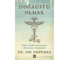 Doğaüstü Olmak - Joe Dispenza - Diyojen Yayıncılık