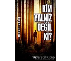 Kim Yalnız Değil Ki? - Mehmet Muğuç - Sokak Kitapları Yayınları