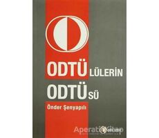 Odtü’lülerin Odtü’sü - Önder Şenyapılı - ODTÜ Geliştirme Vakfı Yayıncılık