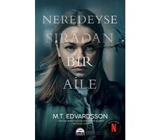 Neredeyse Sıradan Bir Aile - M.T. Edvardsson - Martı Yayınları