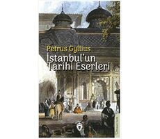 İstanbulun Tarihi Eserleri - Petrus Gyllius - Dorlion Yayınları