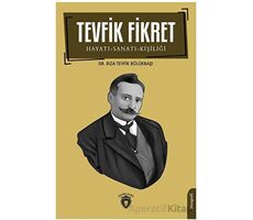 Tevfik Fikret Hayatı-Sanatı-Kişiliği - Rıza Tevfik Bölükbaşı - Dorlion Yayınları