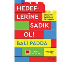 Hedeflerine Sadık Ol! - Bali Padda - EAE Yayınları