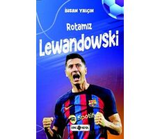 Rotamız Lewandowski - İhsan Yalçın - Genç Hayat