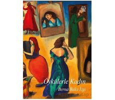 Öykülerle Kadın - Berna Balcı İzgi - Luna Yayınları