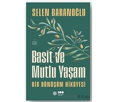 Basit ve Mutlu Yaşam - Selen Baranoğlu - Doğan Kitap