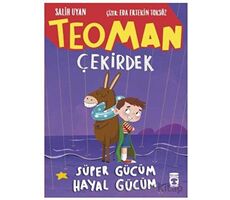 Teoman Çekirdek Süper Gücüm Hayal Gücüm - Salih Uyan - Timaş Çocuk