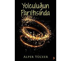 Yolculuğun Parıltısında - Alper Yüceer - Cinius Yayınları