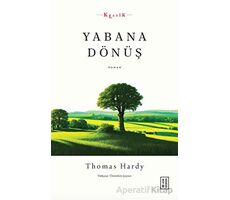 Yabana Dönüş - Thomas Hardy - Ketebe Yayınları