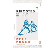 Ripostes - İlk Şiirler: 1908-1912 - Ezra Pound - Ketebe Yayınları