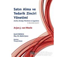 Satın Alma ve Tedarik Zinciri Yönetimi - Arjan J.van Weele - Literatür Yayıncılık