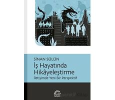 İş Hayatında Hikayeleştirme İletişimde Yeni Bir Perspektif - Sinan Sülün - İletişim