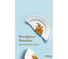Battığımız Bataklar - Ahmet Erkam Saraç - Can Yayınları
