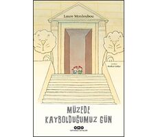 Müzede Kaybolduğumuz Gün - Laure Monloubou - Yapı Kredi Yayınları