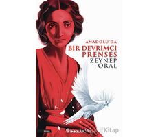 Anadoluda Bir Devrimci Prenses - Zeynep Oral - İnkılap Kitabevi