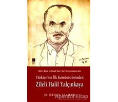 Türkiye’nin İlk Komünistlerinden Zileli Halil Yalçınkaya - Orhan Yılmaz - Bilge Kültür Sanat