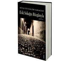 Eski Sokağın Rüzgarıyla - Hüseyin Salim Saraçer - Sokak Kitapları Yayınları