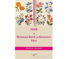 Veser a Rezimana Kurdi ya Kurmanci Leker - Abdullah Karabax - Sokak Kitapları Yayınları