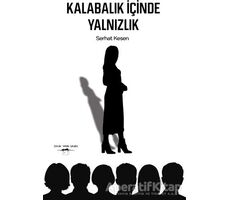 Kalabalık İçinde Yalnızlık - Serhat Kesen - Sokak Kitapları Yayınları